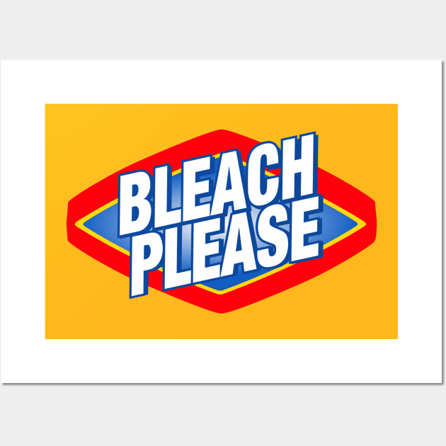 "Bleach Please" The Podcast For Laundry Wall Art by The Podcast for Laundry